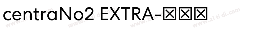 centraNo2 EXTRA字体转换